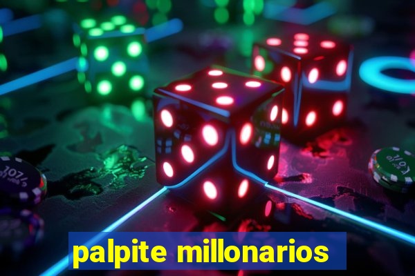 palpite millonarios